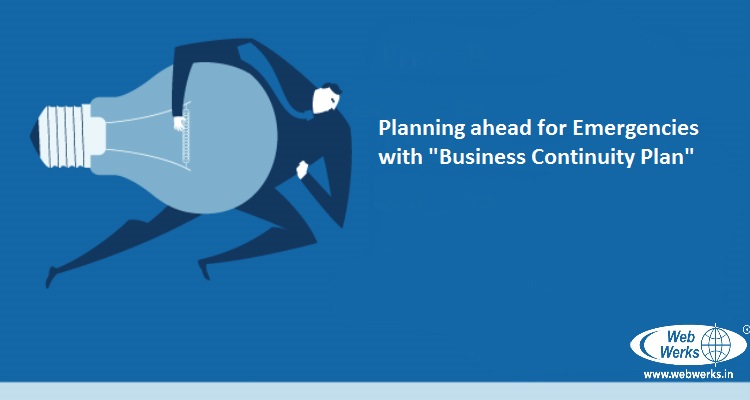 Planning ahead for Emergencies with Business Continuity Plan