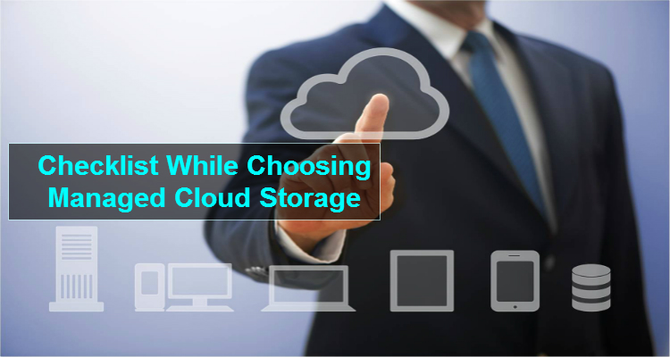 Checklist while choosing Managed Cloud Storage Provider! | Webwerks