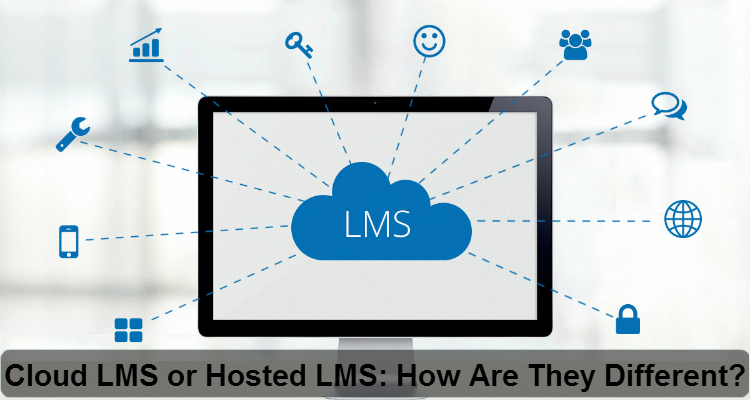 Cloud LMS or Hosted LMS: How Are They Different?