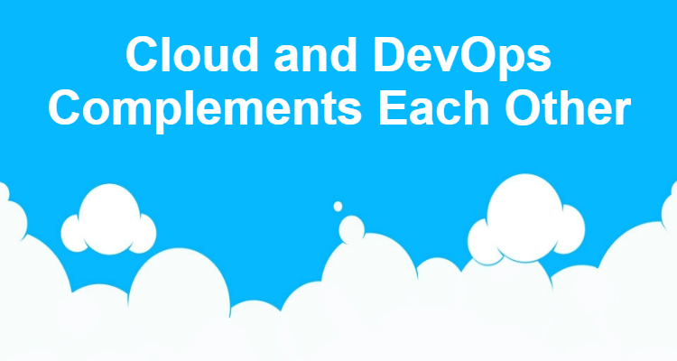 Cloud and DevOps Complements Each Other