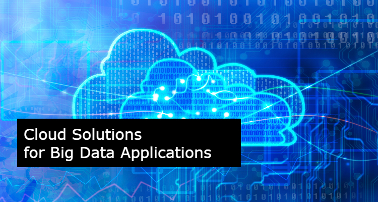 Using Cloud Solutions for Deploying Big Data Analytics Applications