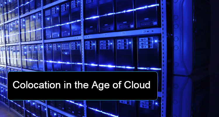 Colocation in the Age of Cloud Computing