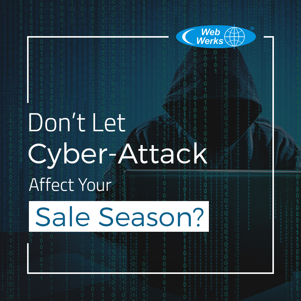Don’t Let Cyber-Attack Affect Your Sale Season