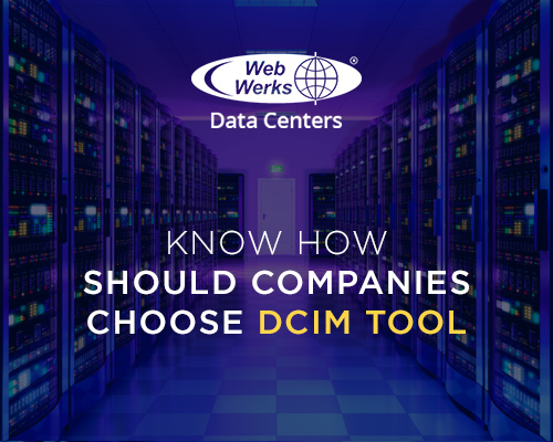 How Should Companies Choose DCIM Tool?