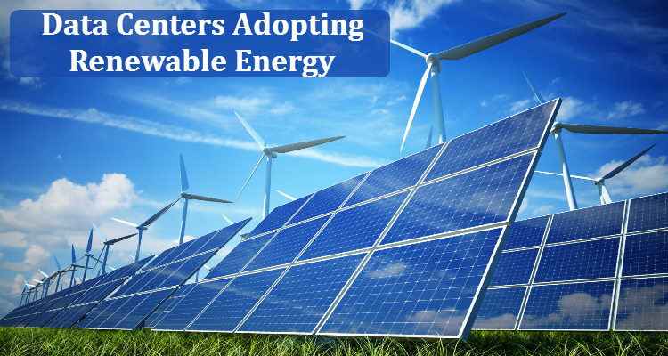 Data Centers Adopting Renewable Energy
