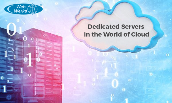 Dedicated Servers in the World of Cloud