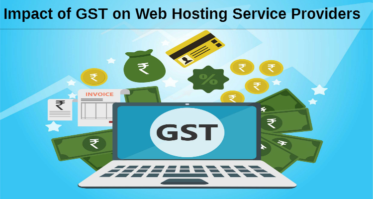 Impact of GST on Web Hosting Service Providers