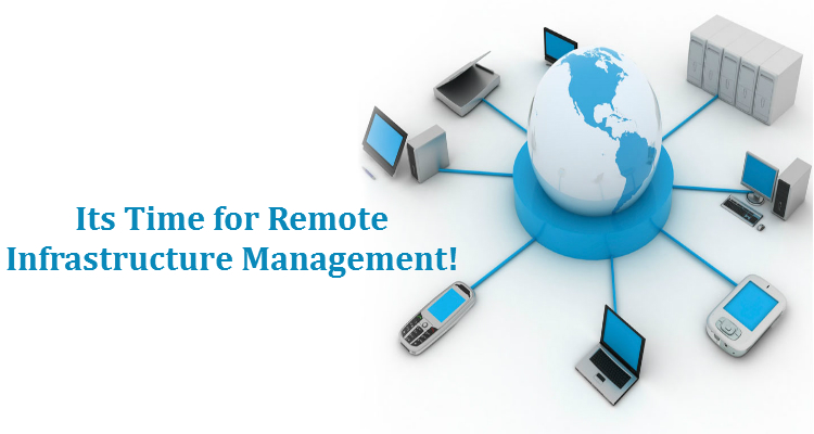 Its Time for Remote Infrastructure Management!