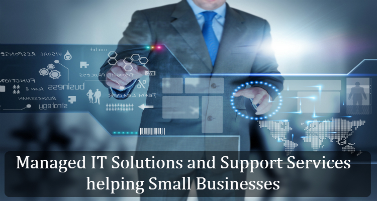 Managed IT Solutions and Support Services helping Small Businesses