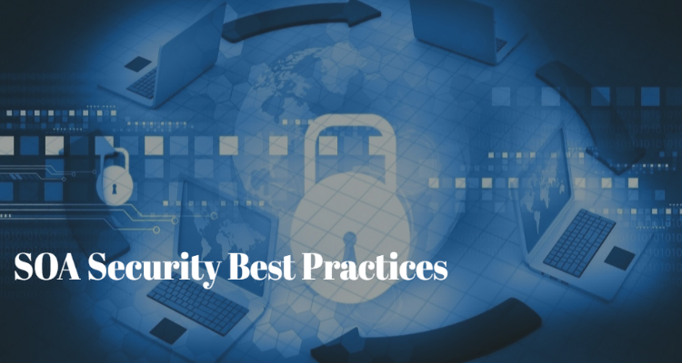 Best Practices for SOA Security
