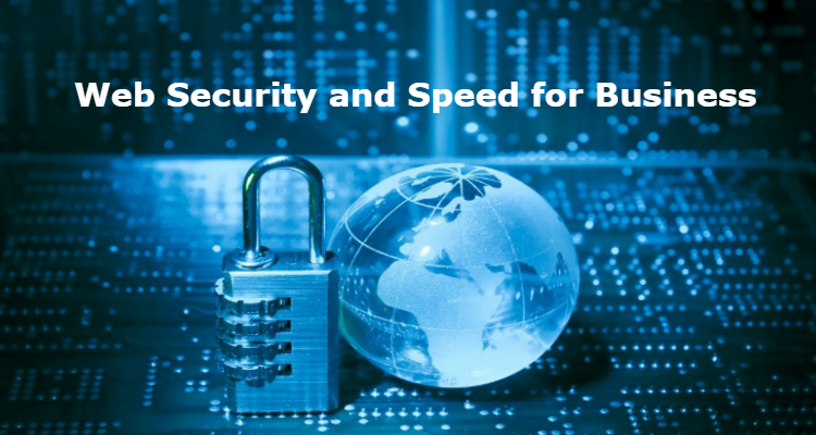 Revamping Web Security and Speed for Boosting Business Performance