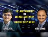 The Junction Effect on Business Continuity & Customer Experience